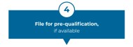 File for pre-qualification, if available